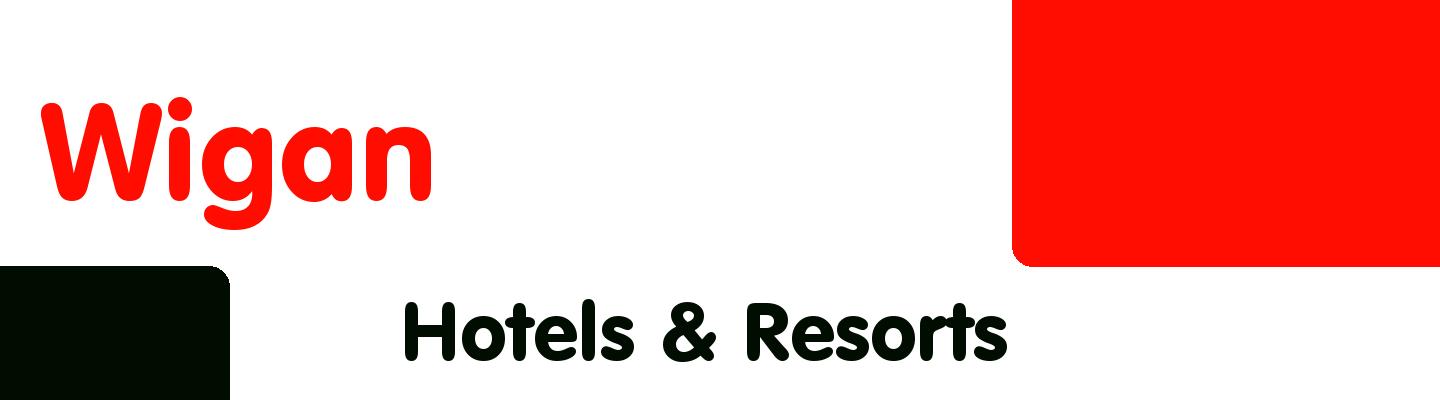 Best hotels & resorts in Wigan - Rating & Reviews
